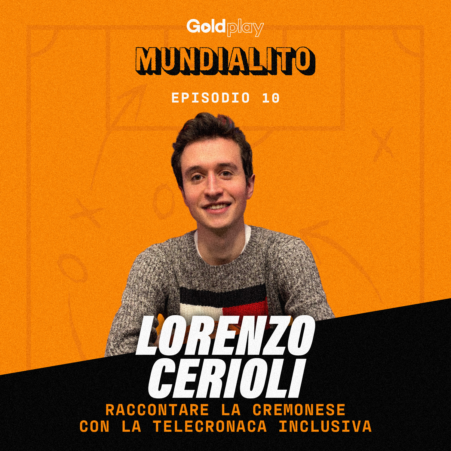 Raccontare la Cremonese con la Telecronaca Inclusiva | con Lorenzo Cerioli - Mundialito S2 #10