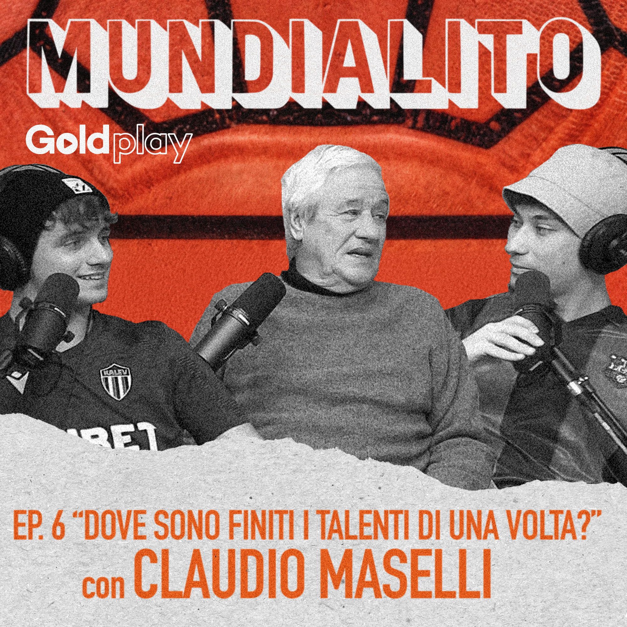 Dove sono finiti i talenti di una volta? Con Claudio Maselli - Mundialito #6