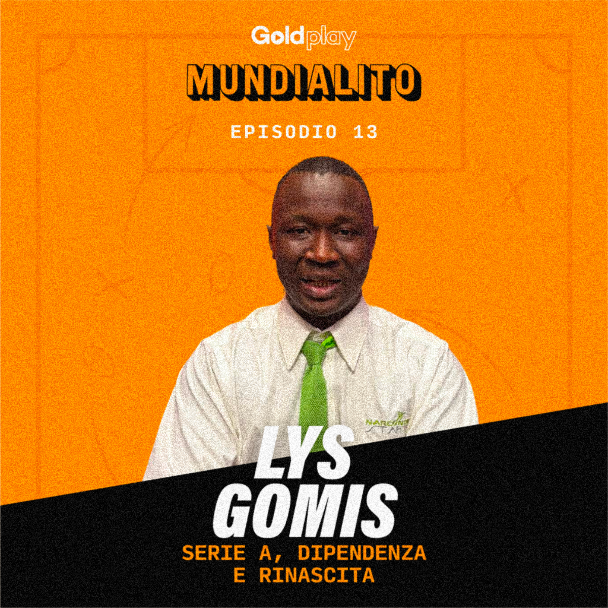 Serie A, Dipendenza e Rinascita | con Lys Gomis - Mundialito S2 #13