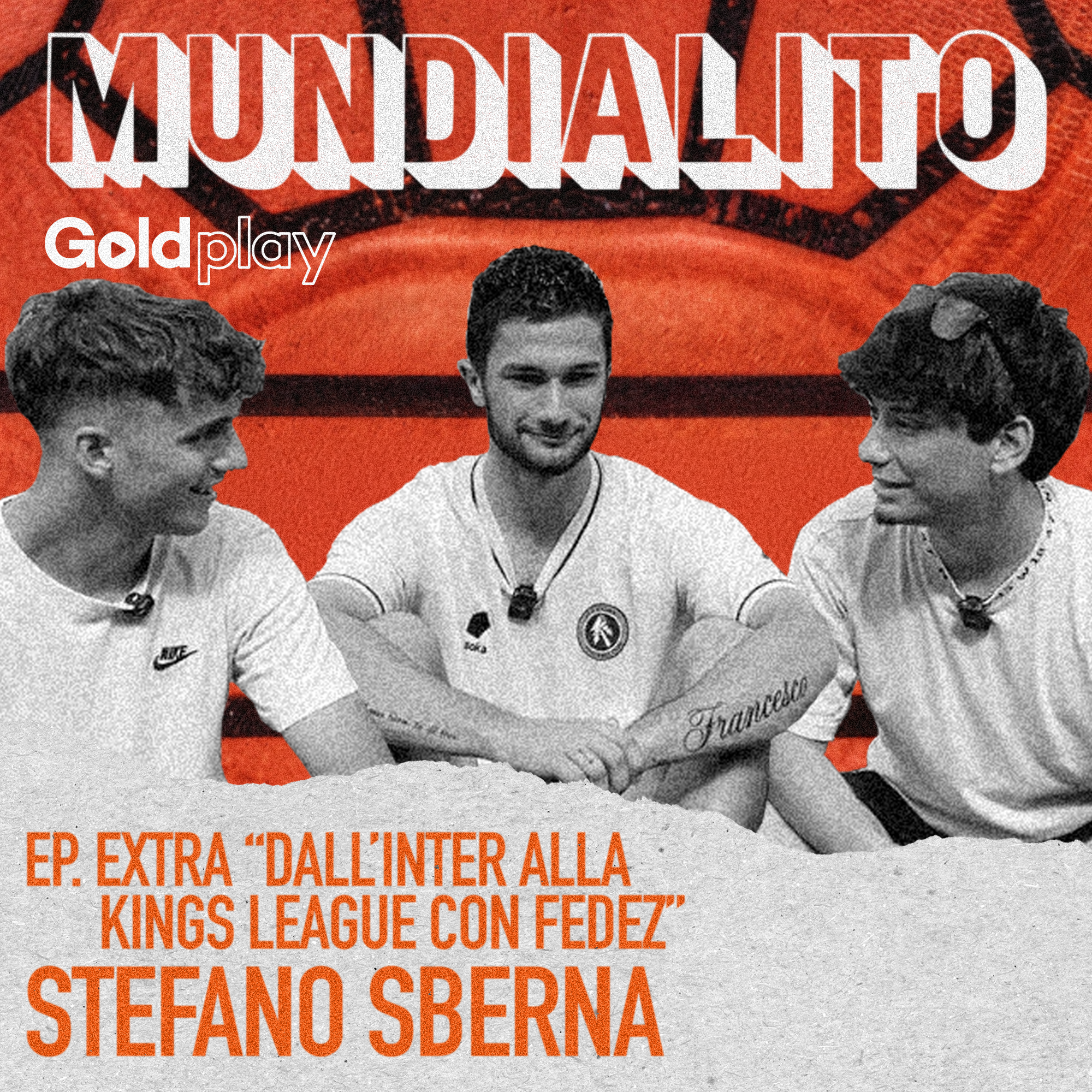 Dall'Inter alla Kings League con Fedez: Stefano Sberna - Mundialito Extra