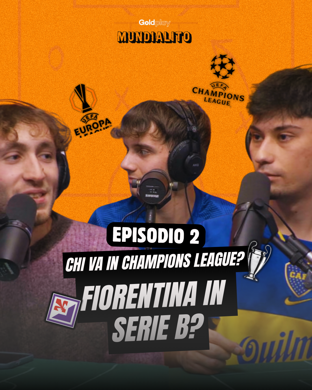 Chi va in Champions League? Fiorentina in Serie B?  | Mundialito Talks #2