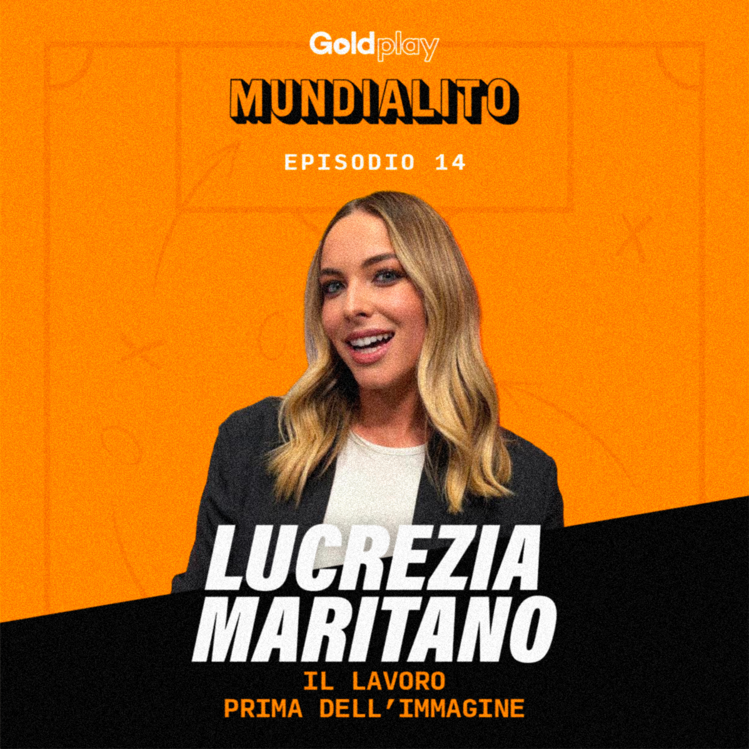 “Il lavoro prima dell’immagine” | con Lucrezia Maritano - Mundialito S2 #15
