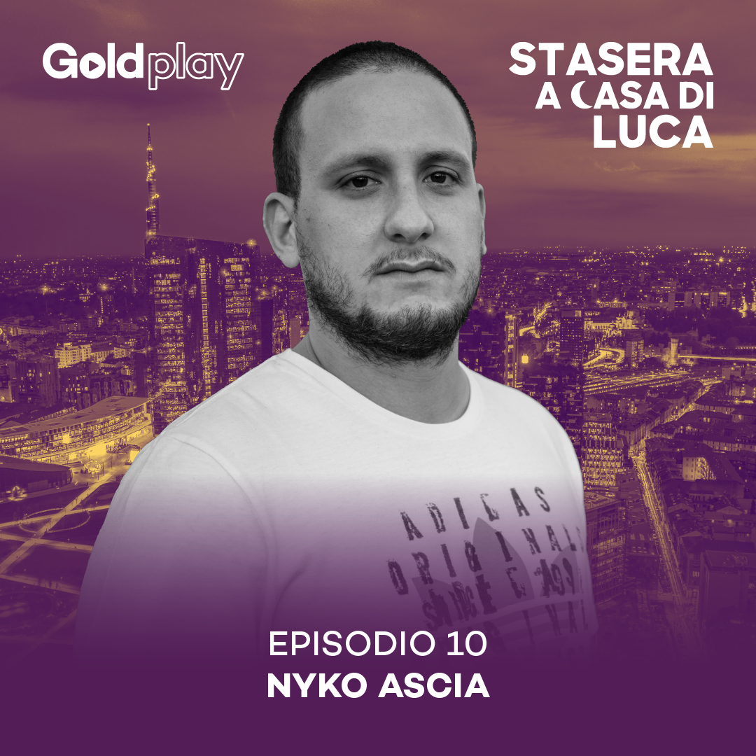 Vivere la musica a 360 gradi: Nyko Ascia - Stasera a Casa di Luca #10